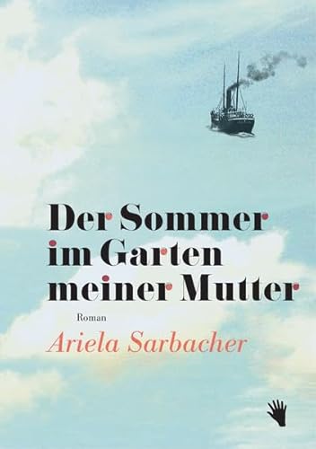 Der Sommer im Garten meiner Mutter: Roman