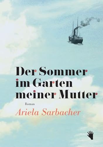 Der Sommer im Garten meiner Mutter: Roman Der Sommer im Garten meiner Mutter: Roman