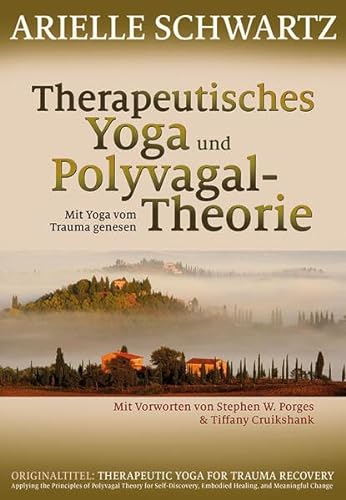Therapeutisches Yoga und Polyvagal-Theorie: Mit Yoga vom Trauma genesen von G. P. Probst Verlag, Lichtenau