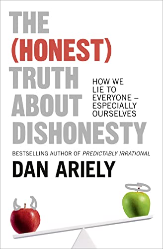 The (Honest) Truth About Dishonesty: How We Lie to Everyone – Especially Ourselves von Harper Collins Publ. UK