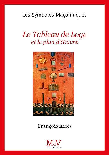 N.26 Le Tableau de Loge et le plan d'oeuvre: Aries François von MDV