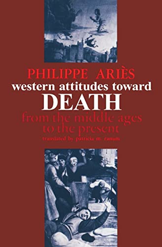 Western Attitudes toward Death: From the Middle Ages to the Present (The Johns Hopkins Symposia in Comparative History, Band 3) von Johns Hopkins University Press