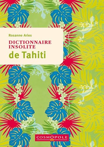 Dictionnaire insolite de Tahiti von COSMOPOLE