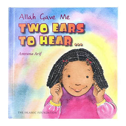 Allah Gave Me Two Ears to Hear (Allah the Maker)