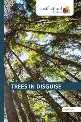 TREES IN DISGUISE: DE von JustFiction Edition