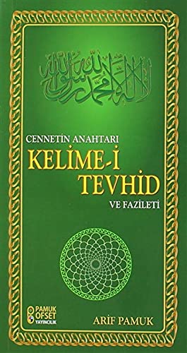 Cennetin Anahtarı Kelime-i Tevhid ve Fazileti (Dua-137)