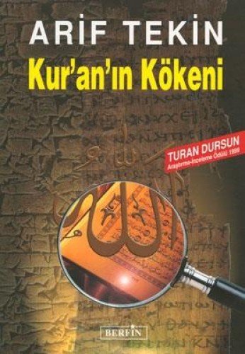 Kuranin Kökeni: Turan Dursun Arastirma-Inceleme Ödülü 1999 von Berfin Yayinlari