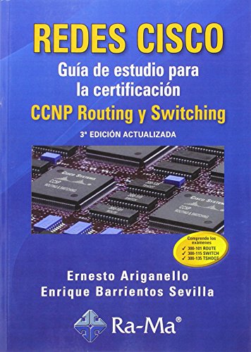 Redes Cisco : guía de estudio para la certificación CCNP Routing y Switching
