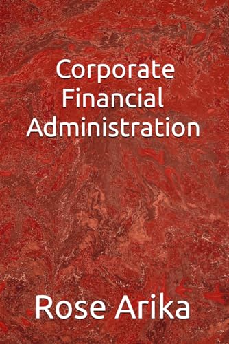 Corporate Financial Administration von Independently published