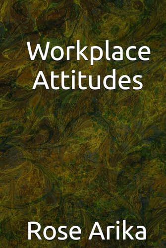 Workplace Attitudes von Independently published