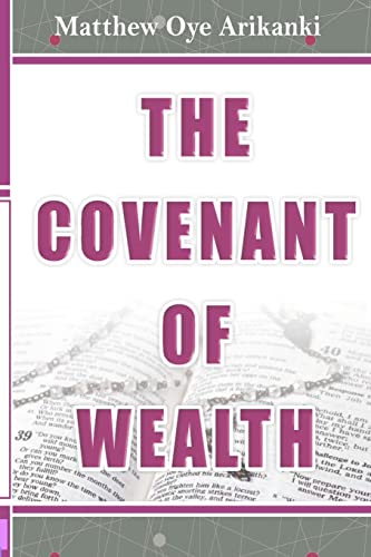 The Covenant of Wealth: The 7 components of the Covenant of Wealth The Covenant of Wealth: The 7 components of the Covenant of Wealth