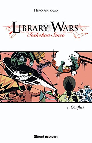 Library Wars - Tome 01: Toshokan senso von GLENAT