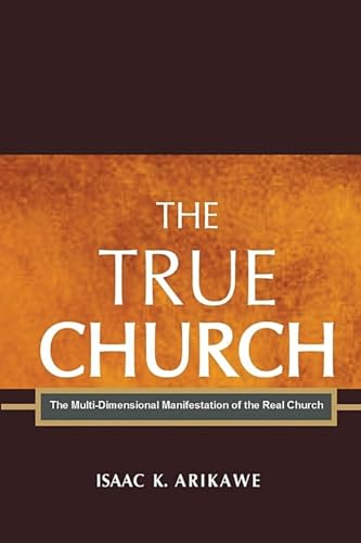 The True Church: The Multi-Dimensional Manifestation of the Real Church von Revival Waves of Glory Books & Publishing