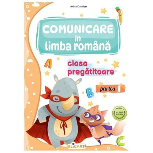 Comunicare In Limba Romana. Partea I. Clasa Pregatitoare von Elicart