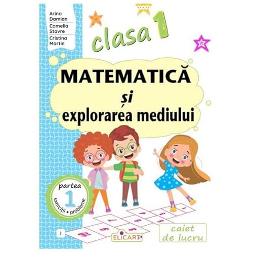 Matematica Si Explorarea Mediului. Caiet (I). Clasa 1 Partea 1 von Elicart