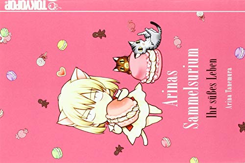 Arinas Sammelsurium: Ihr süßes Leben Arinas Sammelsurium: Ihr süßes Leben von TOKYOPOP GmbH