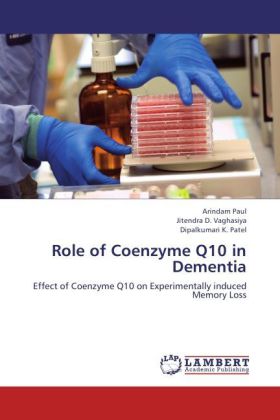 Role of Coenzyme Q10 in Dementia von LAP Lambert Academic Publishing