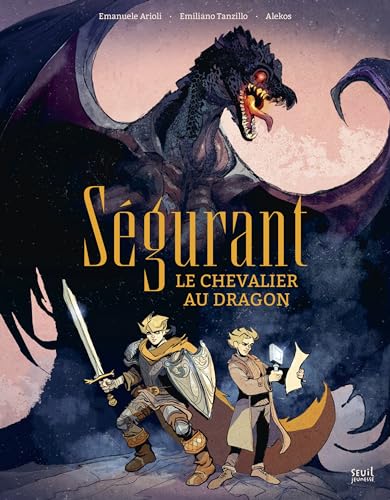 Ségurant, le chevalier au dragon von SEUIL JEUNESSE