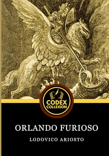 Orlando Furioso: Heroic Romance and Arthurian Legends in a Historical Fantasy Masterpiece