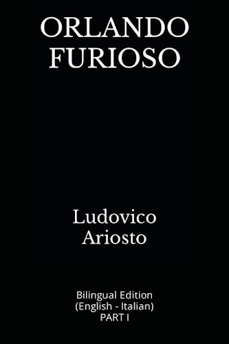 ORLANDO FURIOSO: Bilingual Edition (English - Italian) PART I von Independently published