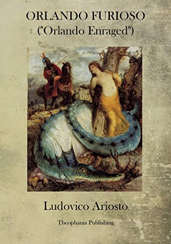Orlando Furioso: Orlando Enraged von Theophania Publishing