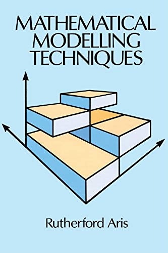 Mathematical Modelling Techniques (Dover Books on Computer Science)