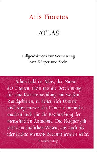 Atlas. Fallgeschichten zur Vermessung von Körper und Seele (Unruhe bewahren) von Residenz Verlag
