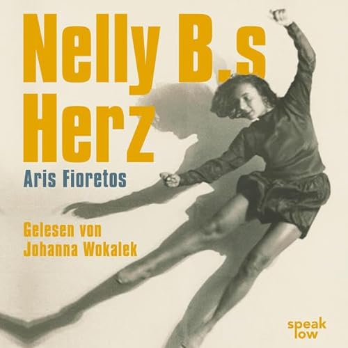 Nelly B.s Herz: Ungekürzte Ausgabe, Lesung von speak low