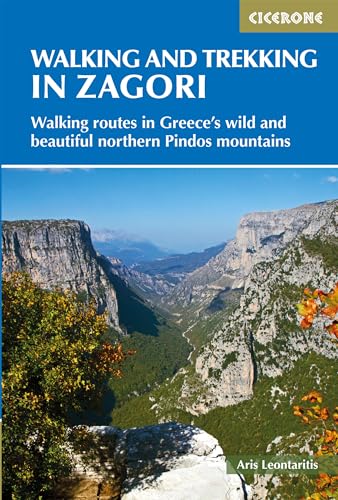 Walking and Trekking in Zagori: Walking routes in Greece's wild and beautiful northern Pindos mountains (Cicerone guidebooks)