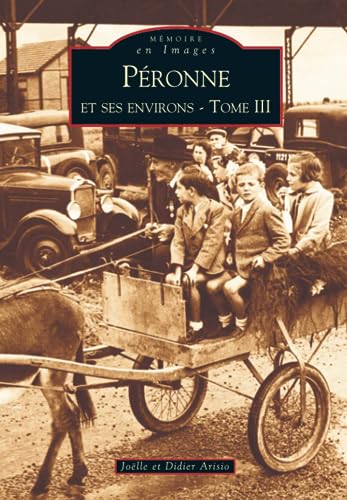 Péronne et ses environs - Tome III: 3 von SUTTON
