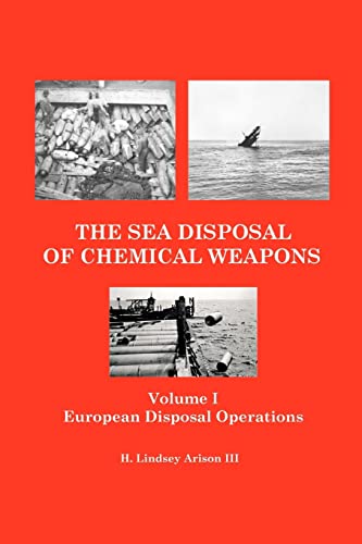 The Sea Disposal of Chemical Weapons: European Disposal Operations