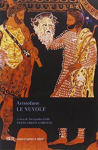 Le nuvole. Testo greco a fronte (BUR Classici greci e latini, Band 1335)