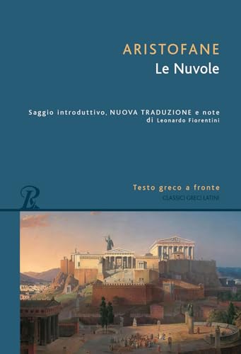 Le nuvole. Testo greco a fronte. Ediz. bilingue (Classici greci e latini) von Rusconi Libri