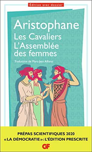 Les Cavaliers - L'Assemblée des femmes: Prépas scientifiques von FLAMMARION