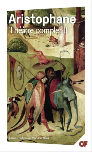 Théâtre complet (2): Tome 2, Les Oiseaux , Lysistrata ; Les Thesmophories ; Les Grenouilles ; L'assemblée des femmes ; Ploutos von FLAMMARION