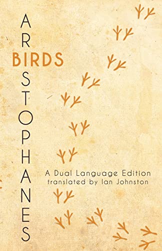 Aristophanes' Birds: A Dual Language Edition Aristophanes' Birds: A Dual Language Edition