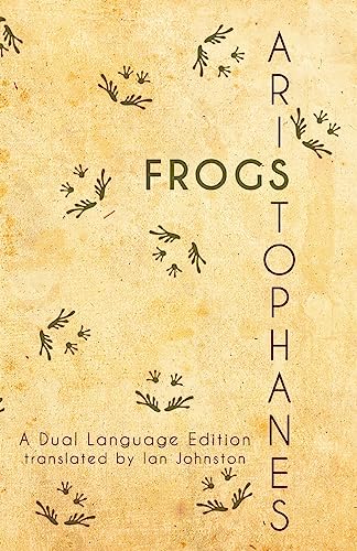 Aristophanes' Frogs: A Dual Language Edition Aristophanes' Frogs: A Dual Language Edition von Faenum Publishing, Ltd.