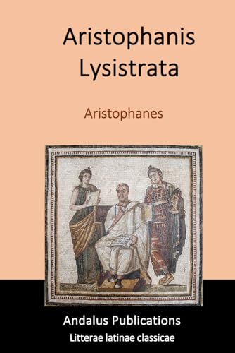 Aristophanis Lysistrata Aristophanis Lysistrata von Independently published