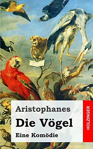 Die Vögel: (Orinthes) von CREATESPACE