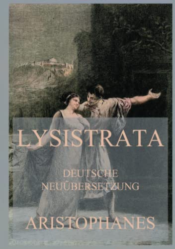 Lysistrata (Deutsche Neuübersetzung)