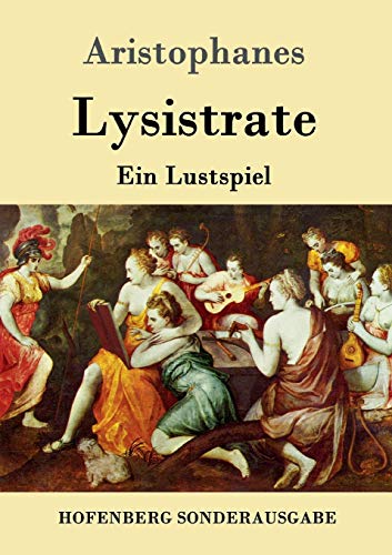 Lysistrate: Ein Lustspiel von Hofenberg