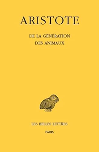 Aristote, de la Generation Des Animaux (Collection Des Universites De France Serie Grecque, Band 152)