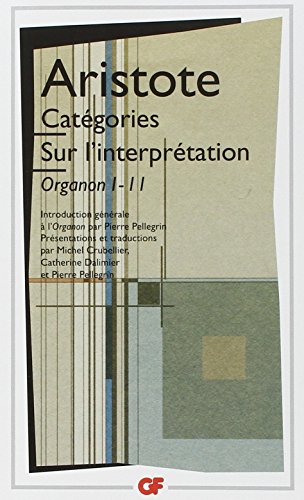Catégories - Sur l'interprétation: ORGANON I - II von FLAMMARION