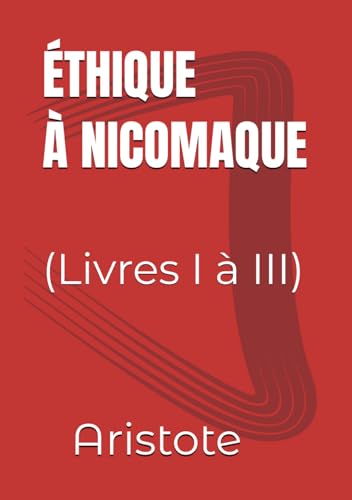 Éthique à Nicomaque (Aristote) von Independently published
