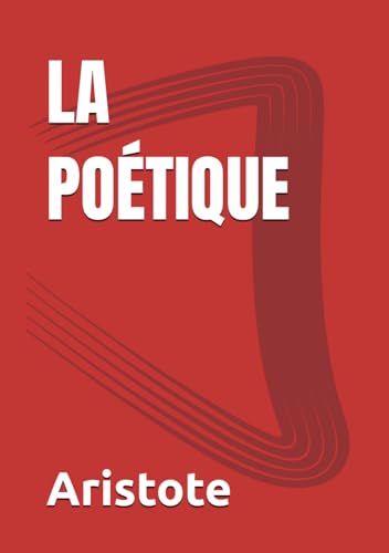 La Poétique (Aristote) von Independently published