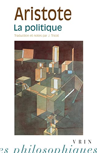 La Politique (Bibliotheque des textes philosophiques)