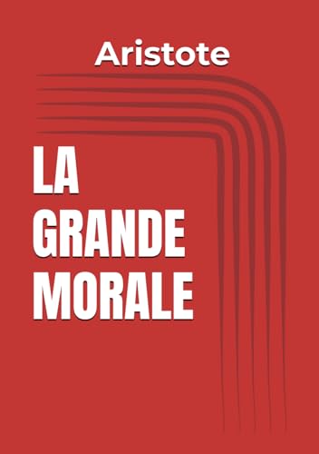 La grande morale (Aristote) von Independently published