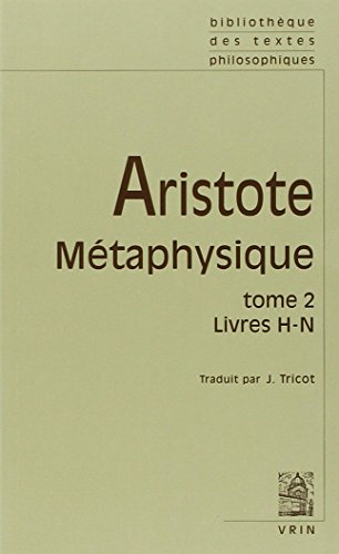 Métaphysique, tome 2: Livres H - N (Bibliotheque des textes philosophiques)