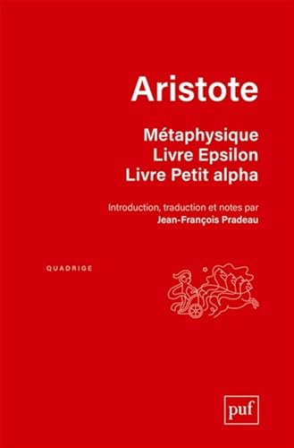 Métaphysique. Livre Epsilon. Livre Petit alpha Métaphysique. Livre Epsilon. Livre Petit alpha von PUF