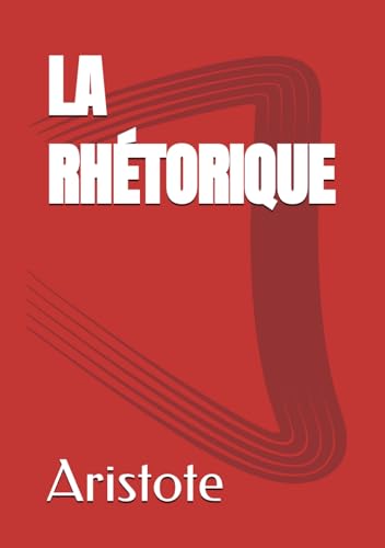Rhétorique (Aristote) von Independently published
